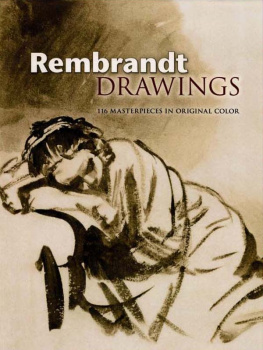 Rembrandt - Rembrandt Drawings: 116 Masterpieces in Original Color