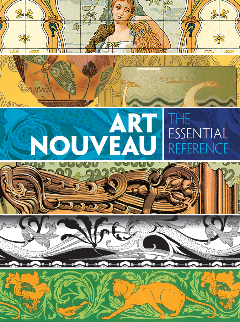 ART NOUVEAU THE ESSENTIAL REFERENCE CAROL BELANGER GRAFTON DOVER PUBLICATIONS - photo 1