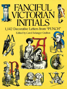 Carol Belanger Grafton Fanciful Victorian Initials: 1,142 Decorative Letters from PUNCH