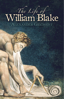 Alexander Gilchrist The Life of William Blake