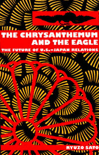title The Chrysanthemum and the Eagle The Future of US-Japan Relations - photo 1