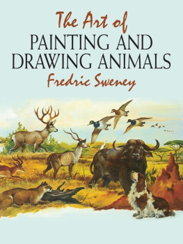 Fredric Sweney - The Art of Painting and Drawing Animals