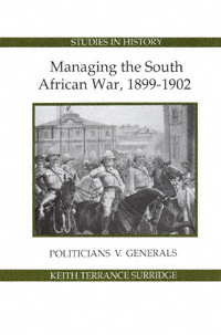 title Managing the South African War 1899-1902 Politicians V Generals - photo 1