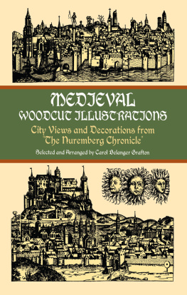 Hartmann Schedel Medieval Woodcut Illustrations: City Views and Decorations from “The Nuremberg Chronicle”