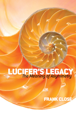 Frank Close - Lucifer’s Legacy: The Meaning of Asymmetry