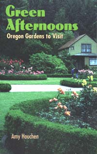 title Green Afternoons Oregon Gardens to Visit author Houchen - photo 1