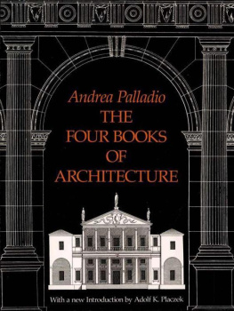 Andrea Palladio The Four Books of Architecture