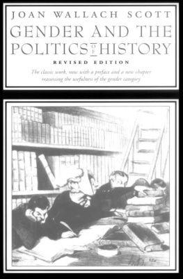 Joan Wallach Scott Gender and the Politics of History