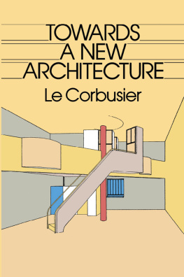 Le Corbusier - Towards a New Architecture