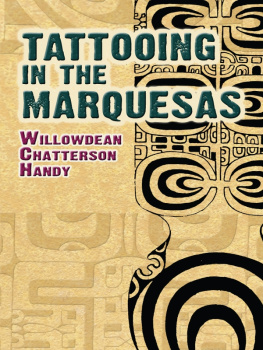 Willowdean Chatterson Handy - Tattooing in the Marquesas