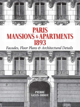 Pierre Gélis-Didot - Paris Mansions and Apartments 1893: Facades, Floor Plans and Architectural Details