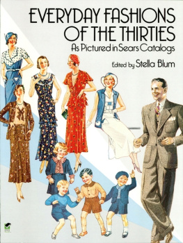 Stella Blum - Everyday Fashions of the Thirties as Pictured in Sears Catalogs