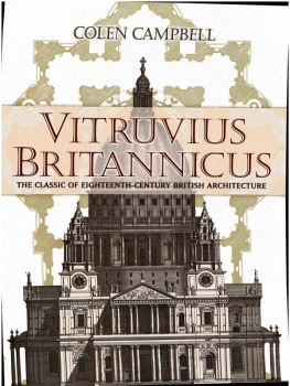 Colen Campbell - Vitruvius Britannicus: The Classic of Eighteenth-Century British Architecture