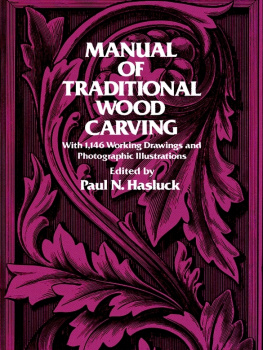 Paul N. Hasluck - Manual of Traditional Wood Carving