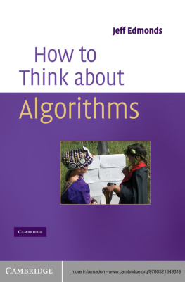 Jeff Edmonds - How to Think About Algorithms