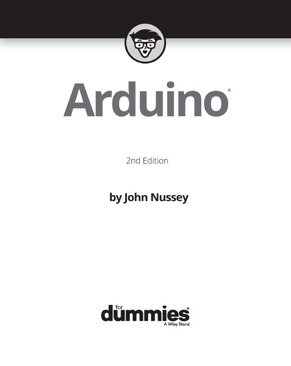 Arduino For Dummies 2nd Edition Published by John Wiley Sons Inc 111 - photo 1