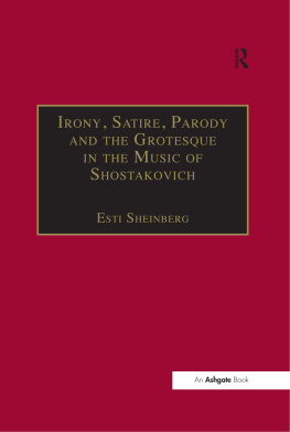 Esti Sheinberg - Irony, Satire, Parody, and the Grotesque in the Music of Shostakovich: A Theory of Musical Incongruities