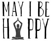 May I Be Happy A Memoir of Love Yoga and Changing My Mind - image 2