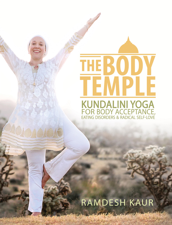 The Body Temple Kundalini Yoga for Body Acceptance Eating Disorders Radical Self-Love - image 1