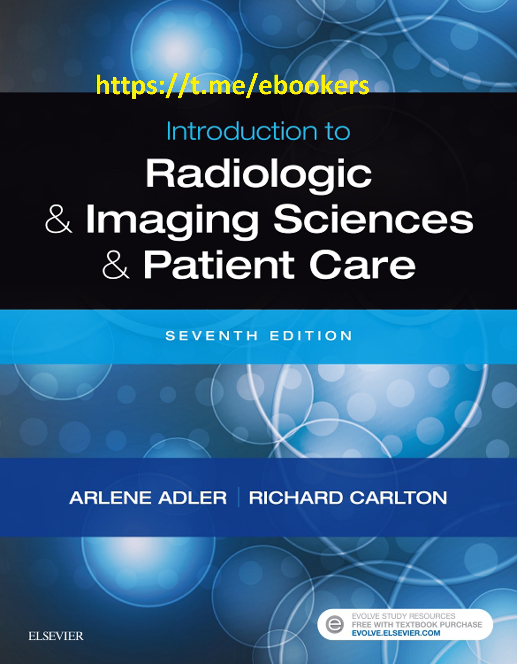 Introduction to Radiologic Imaging Sciences Patient Care Seventh Edition - photo 1