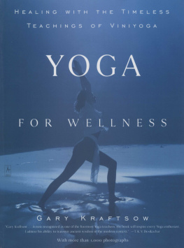 Gary Kraftsow - Yoga for Wellness: Healing with the Timeless Teachings of Viniyoga
