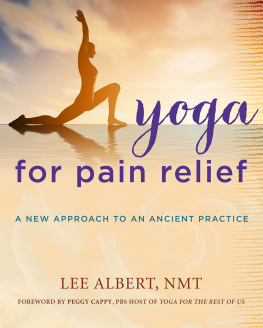 Lee Albert Yoga for Pain Relief: A New Approach to an Ancient Practice