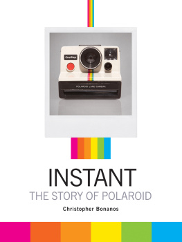 Christopher Bonanos - Instant: The Story of Polaroid