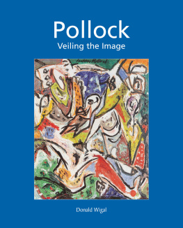 Donald Wigal - Jackson Pollock: Veiling the Image
