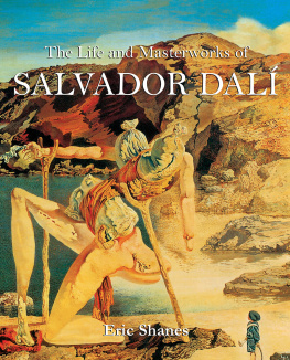 Eric Shanes - The Life and Masterworks of Salvador Dalí