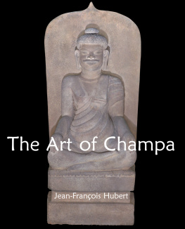 Jean-François Hubert - The Art of Champa