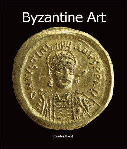 Charles Bayet - Byzantine Art