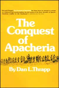 title The Conquest of Apacheria author Thrapp Dan L publisher - photo 1