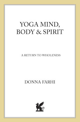 Donna Farhi - Yoga Mind, Body Spirit: A Return to Wholeness