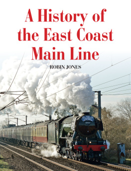 Robin Jones - A History of the East Coast Main Line
