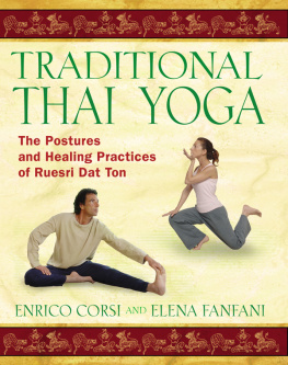 Enrico Corsi - Traditional Thai Yoga: The Postures and Healing Practices of Ruesri Dat Ton