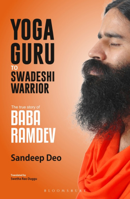 Sandeep Deo - Yoga Guru to Swadeshi Warrior: The True Story of Baba Ramdev