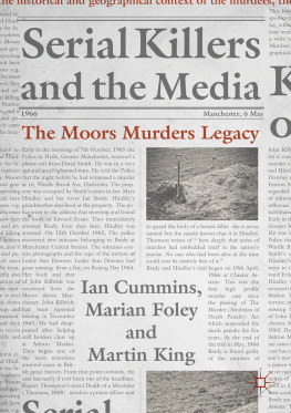 Ian Cummins - Serial Killers and the Media: The Moors Murders Legacy