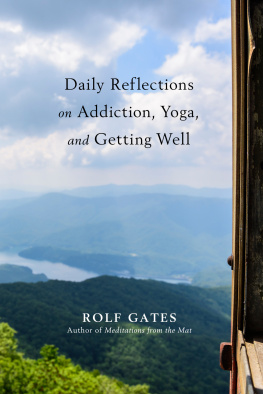 Rolf Gates Daily Reflections on Addiction, Yoga, and Getting Well