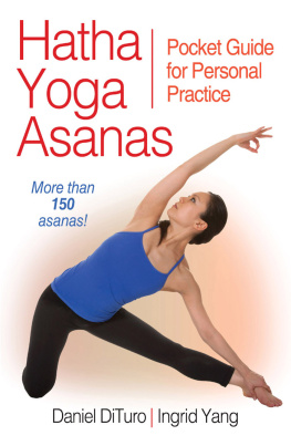 Daniel DiTuro - Hatha Yoga Asanas: Pocket Guide for Personal Practice