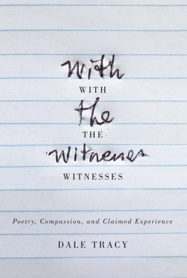 Dale Tracy - With the Witnesses: Poetry, Compassion, and Claimed Experience