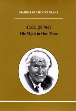 Marie-Louise von Franz - C.G. Jung: His Myth in Our Time