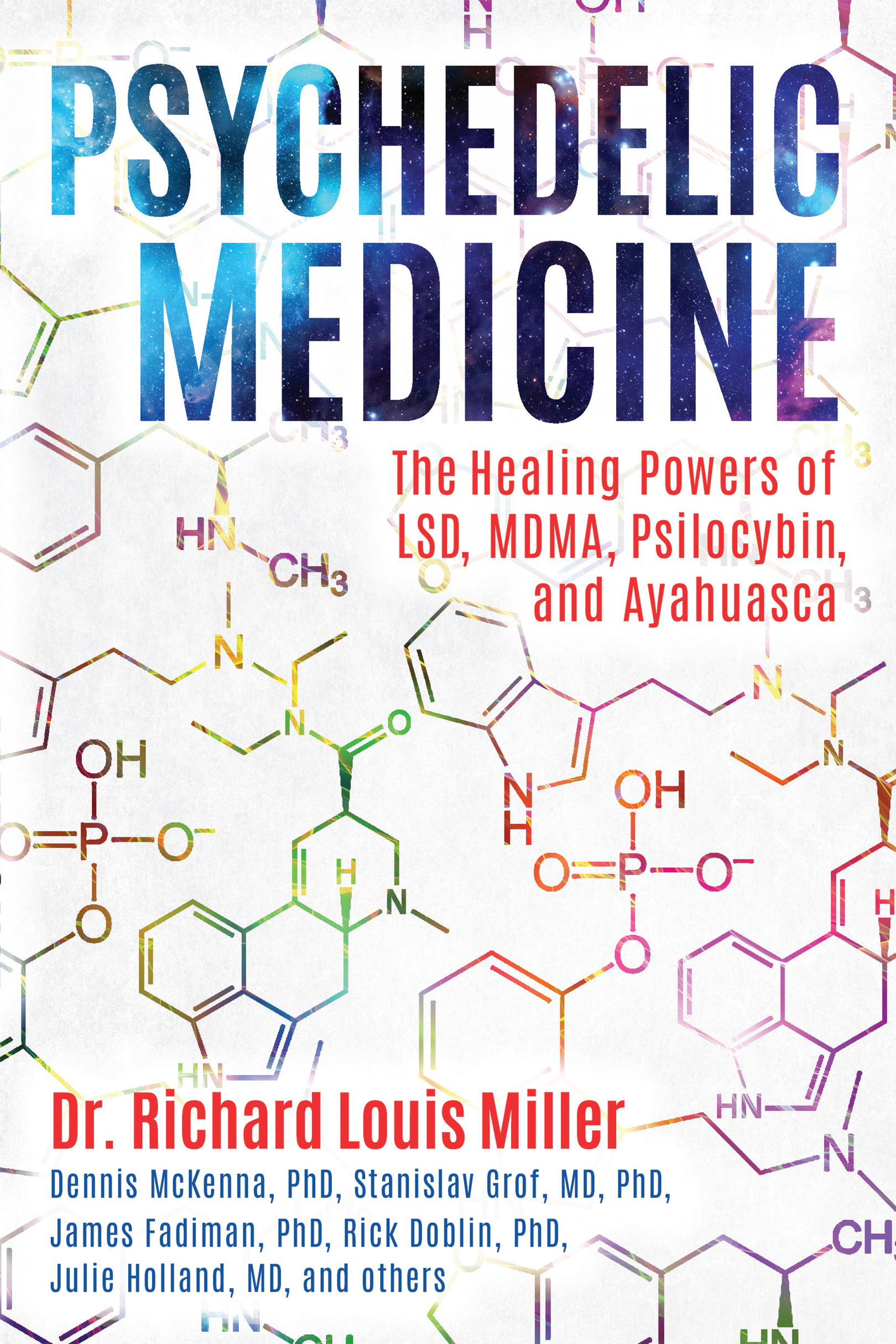 PSYCHEDELIC MEDICINE Imagine that you could ask almost every noteworthy - photo 1