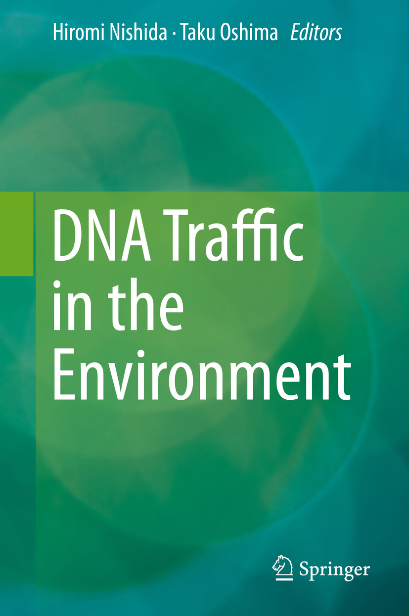 Editors Hiromi Nishida and Taku Oshima DNA Traffic in the Environment - photo 1