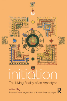 Thomas B. Kirsch - Initiation: The Living Reality of an Archetype