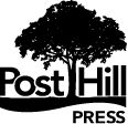 Post Hill Press New York Nashville posthillpresscom Published in the - photo 3