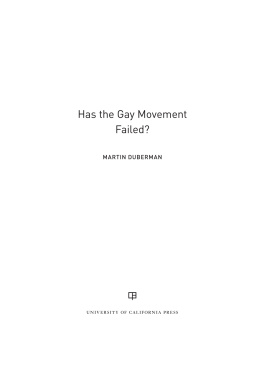 Martin Duberman Has the Gay Movement Failed?