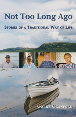 Garry Cranford - Not Too Long Ago: Stories of a Traditional Way of Life