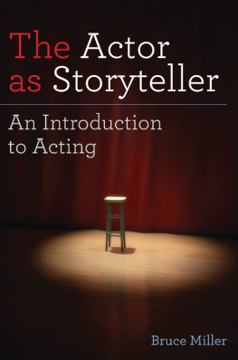 Bruce Miller The Actor As Storyteller: An Introduction To Acting