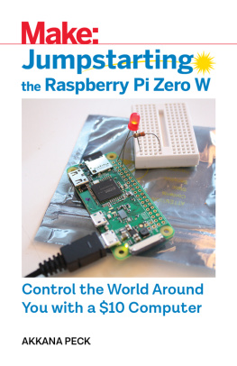 Akkana Peck - Jumpstarting the Raspberry Pi Zero W: Control the World Around You with a $10 Computer