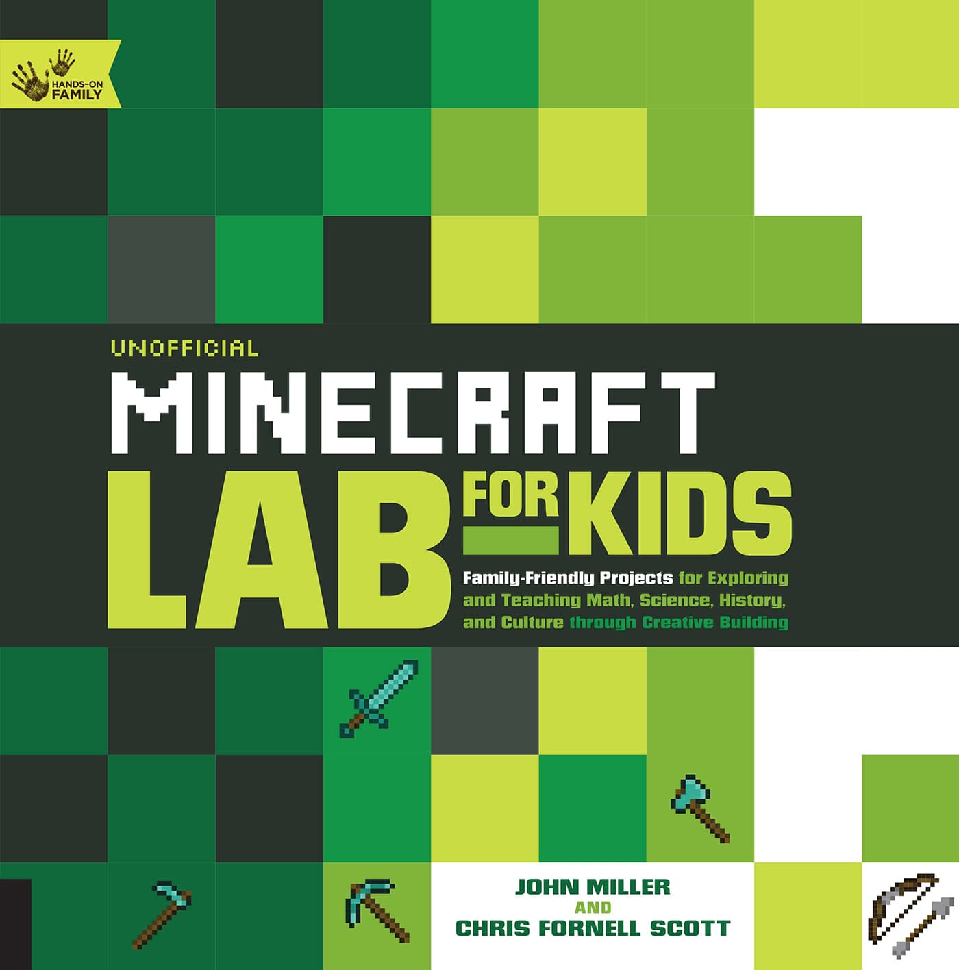 UNOFFICIAL MINECRAFT LAB FOR KIDS Family-Friendly Projects for Exploring and - photo 1